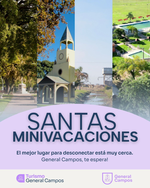 Santas Minivacaciones, General Campos te espera!